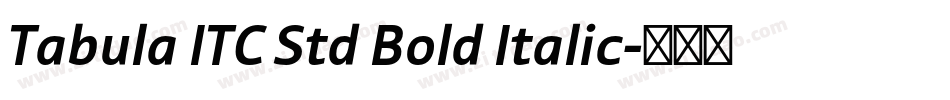Tabula ITC Std Bold Italic字体转换